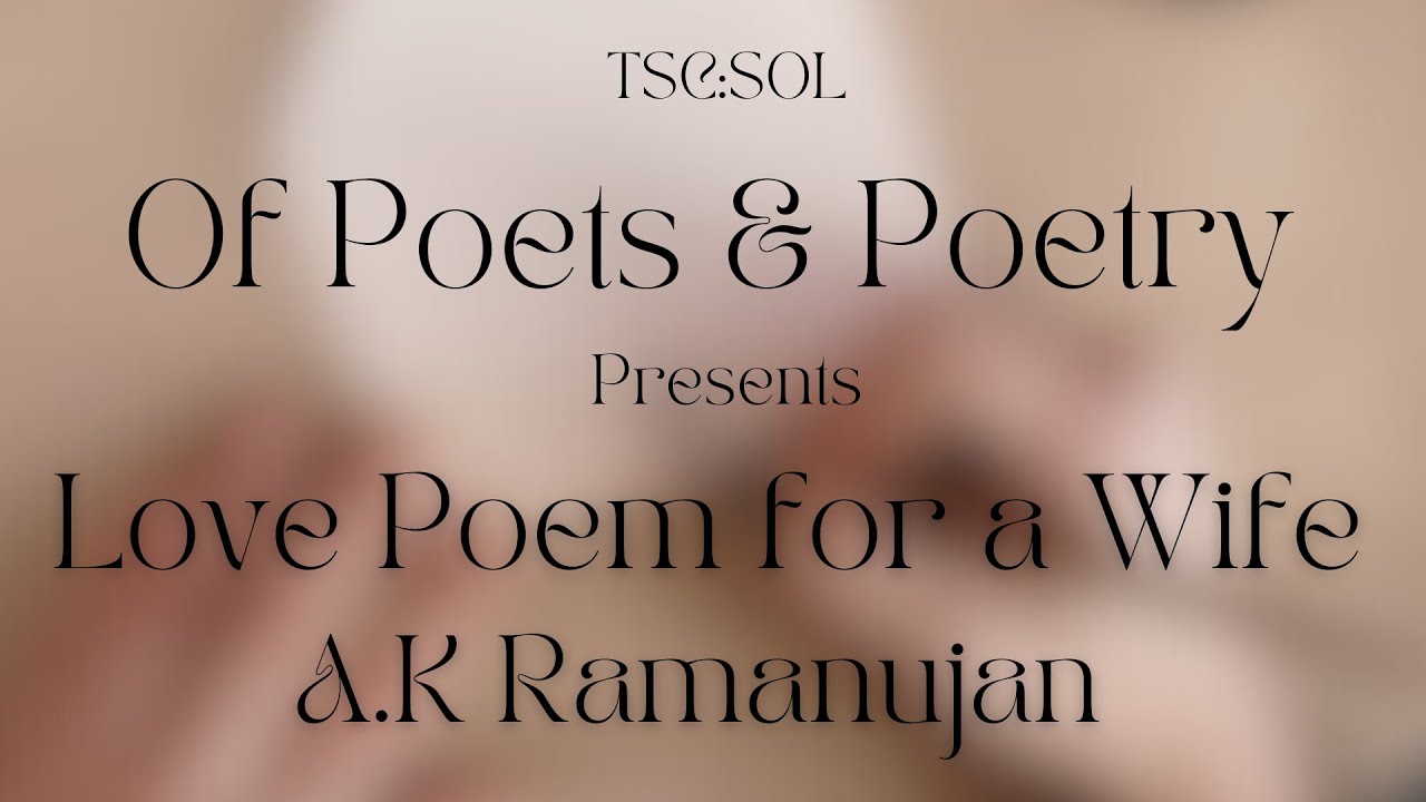 Episode 30 | Love Poem for a Wife | Of Poets and Poetry by Indira