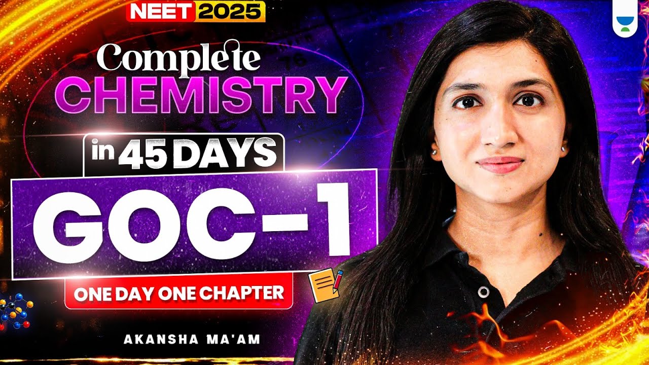 Complete Chemistry in 45 Days | GOC - 1 | One Day One Chapter | Akansha ...