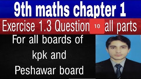 9th maths kpk board chapter 1 exercise 1.3 question 10 || 9th maths kpk and peshawar board chapter 1