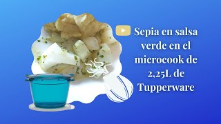 Sepia en salsa verde en el microcook de 2,25L de Tupperware