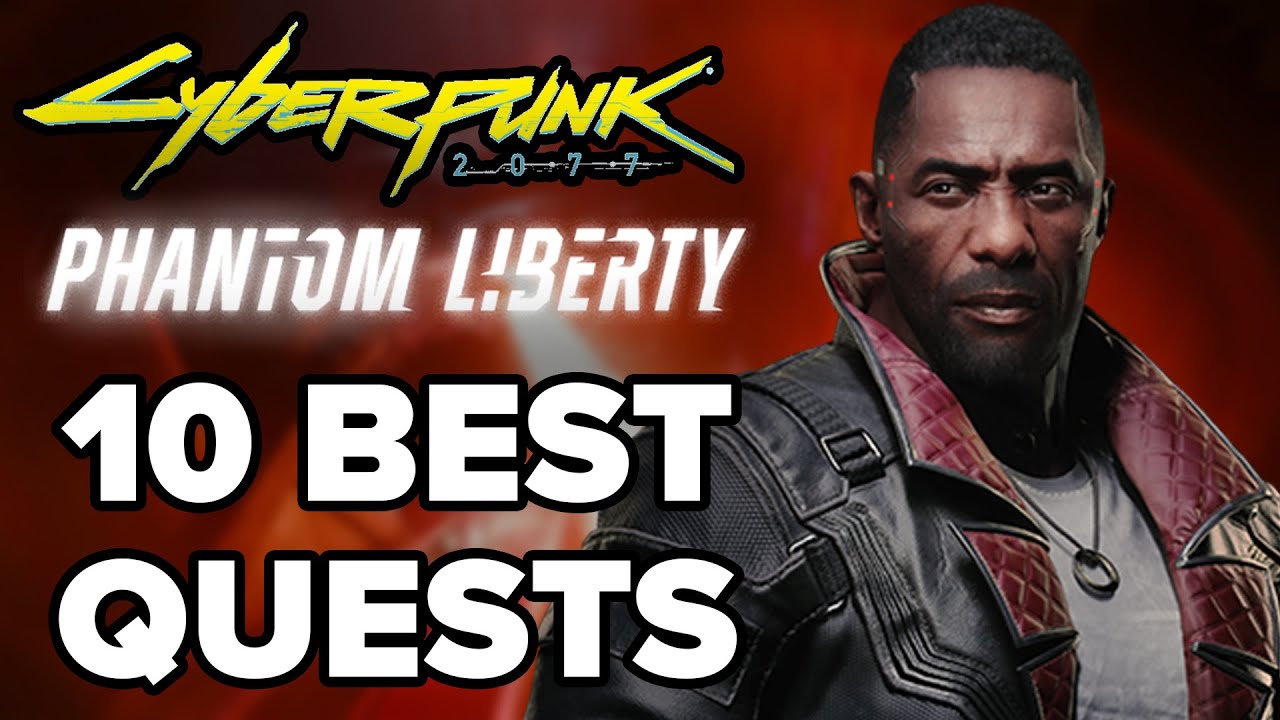 Cyberpunk 2077: Phantom Liberty - 10 Best Quests You NEED TO EXPERIENCE
