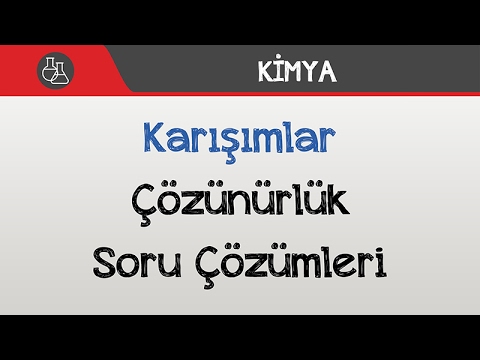 Karışımlar - Çözünürlük Soru Çözümleri