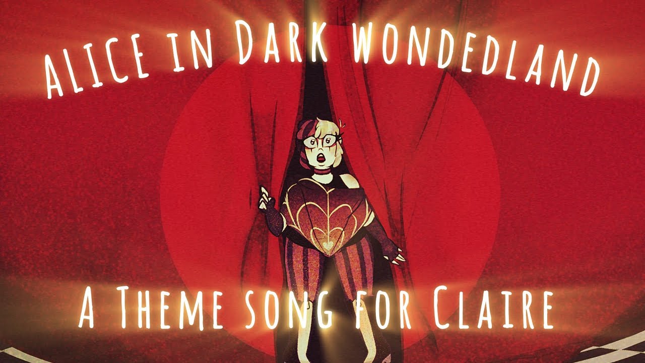 Alice in Dark Wonderland - A Theme Song For My Original Character☆ (READ DESCRIPTION)