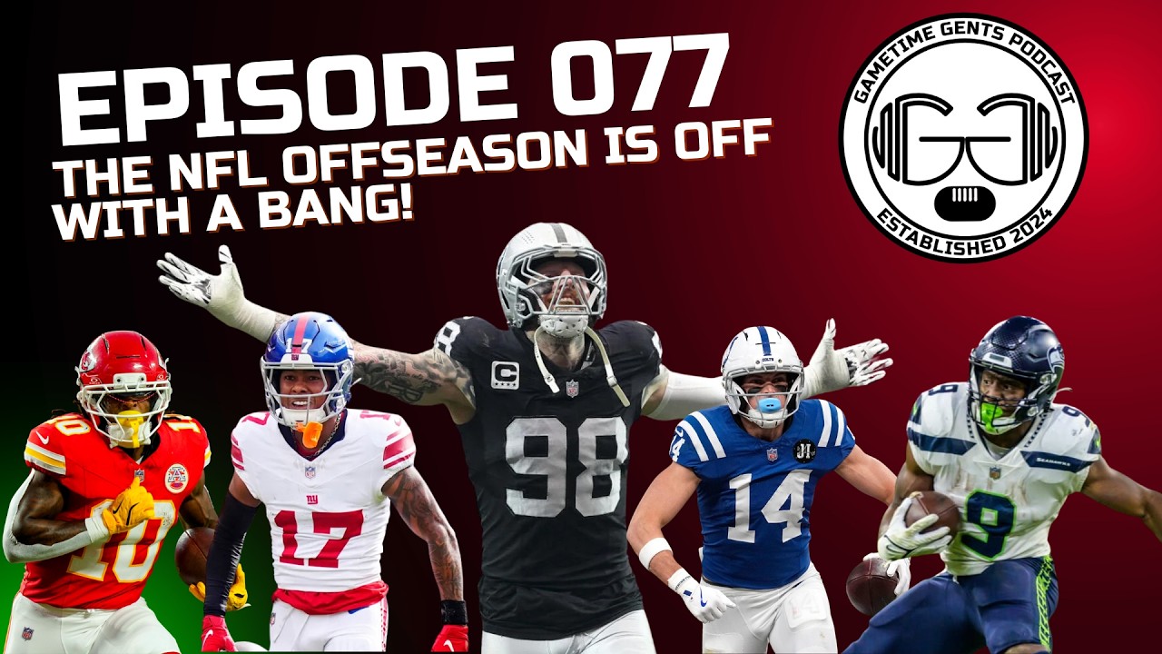 Episode 077 - The NFL Offseason is off with a BANG!