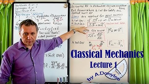Lecture 1 Classical Mechanics F20