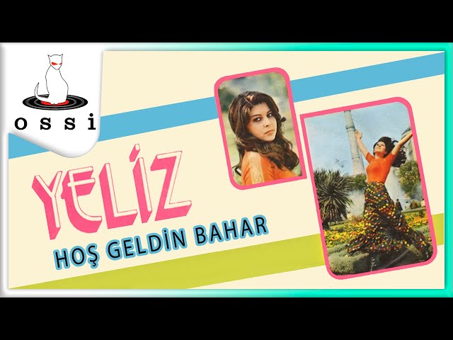 Yeliz - Hos Geldin Bahar