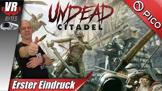 Undead Citadel / PICO 4 / Deutsch / Erster Eindruck