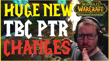 HUGE New TBC PTR Changes Update