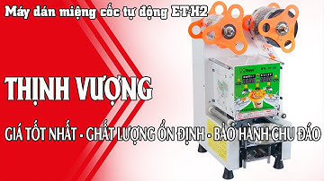 Máy dán miệng cốc tự động ET-H2