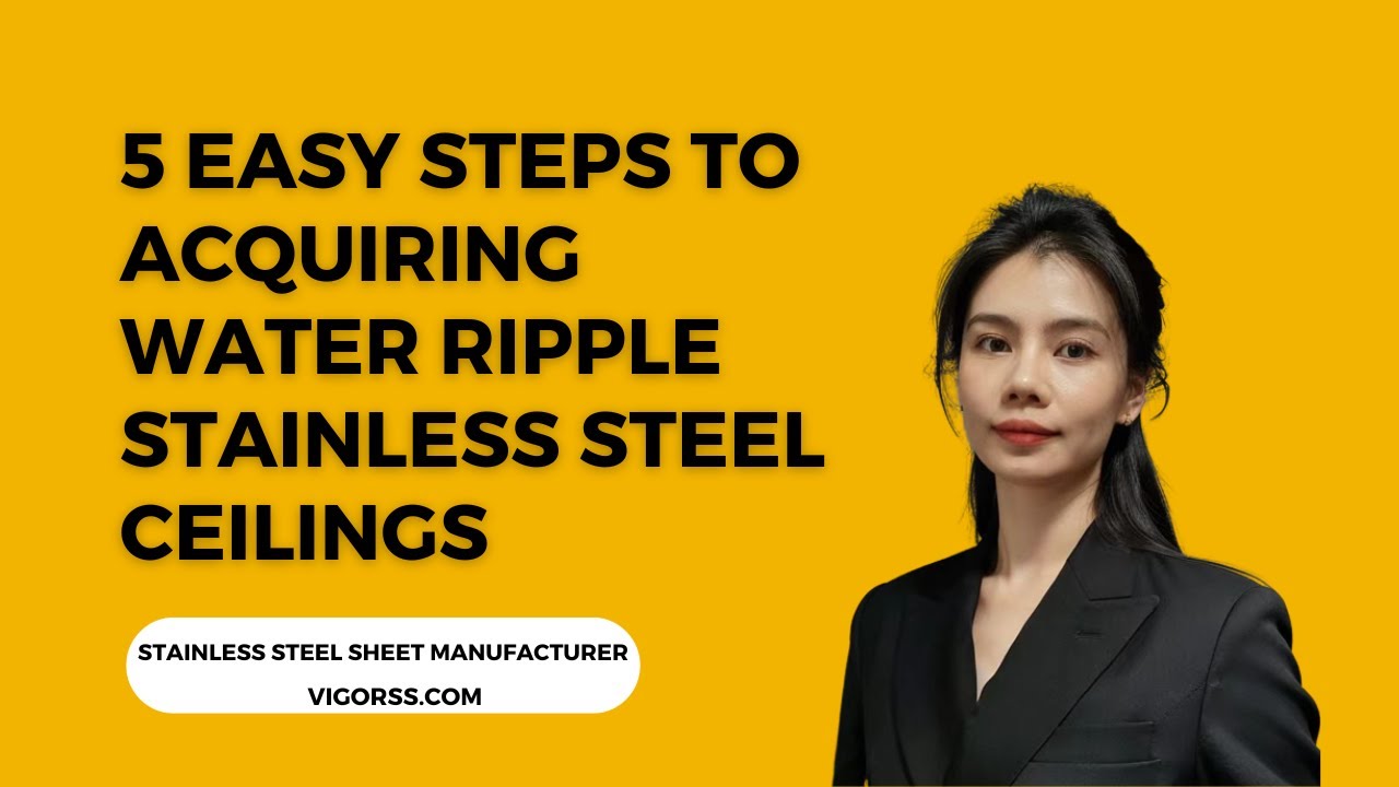 ウォーターリップルステンレス天井：5つの簡単なステップ
