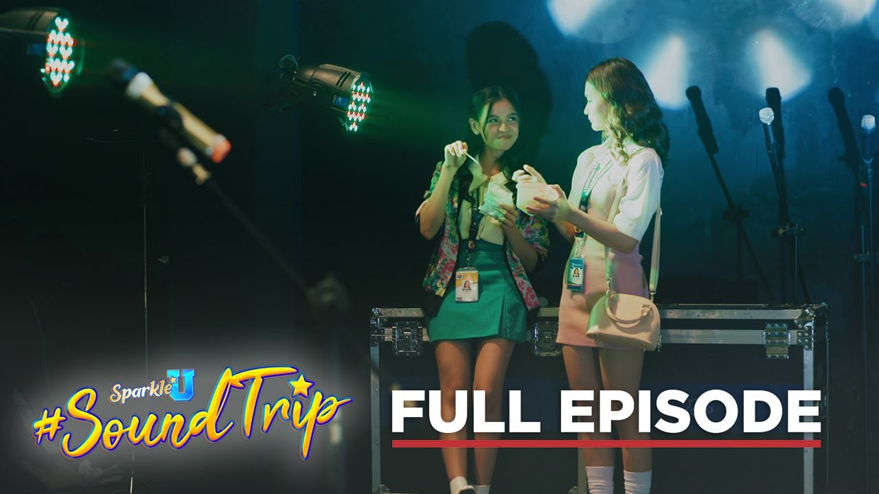 Sparkle U Soundtrip: Sabotaging the singing duo! (Full Episode 3) (January 21, 2024)