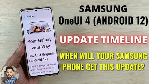 Samsung OneUI 4 Android 12 Update Timeline With Eligible Models