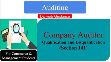 Company Auditor | Section 141 | Qualification and Disqualification | Auditing | Contemporary Audit |