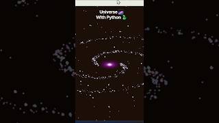 #universe 🌌 #PythonCoding #Coding #Programming #PythonProjects #CodeWithPython #CodingShorts #Shorts
