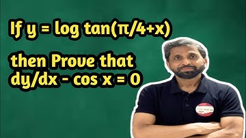 If y= log tan (pi/4 +x/2) then prove that dy/dx -cos x = 0 @StudyPointPro 