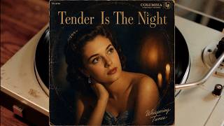 Tender Is The Night 1956  Soft 50s Ballad Oldies  Whispering Tunes