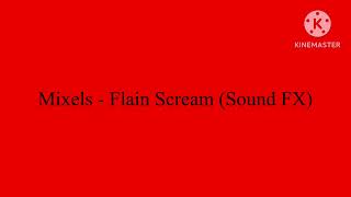 Mixels - Flain Scream (Sound FX)