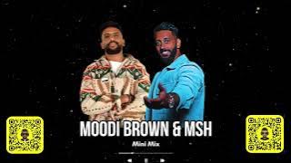 Dj MSH & Dj MOODI BROWN ميني مكس ( يلا بينا )