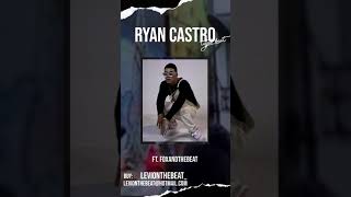 RYAN CASTRO TYPE BEAT (prod. levi x FoxAndTheBeat)