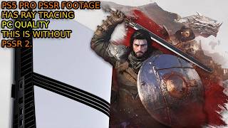 Ps5 Pro Pssr Crimson Desert Ray-Tracing Matches Pc Version. Pssr 2 Update Will Make It Better.
