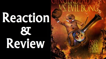 Reaction & Review | Gingerdead Man Vs. Evil Bong