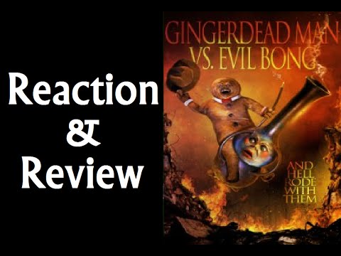 Reaction & Review | Gingerdead Man Vs. Evil Bong