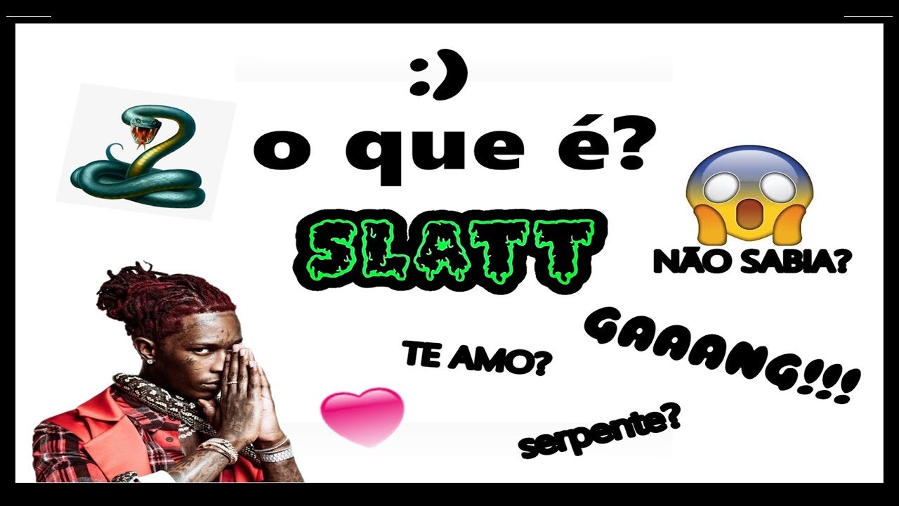 TRAP: O que é SLATT???!!! (O que significa SLATT???!!!) Saiba agora!