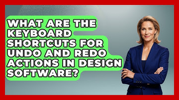 What Are The Keyboard Shortcuts For Undo And Redo Actions In Design Software? - Graphic Design Nerd