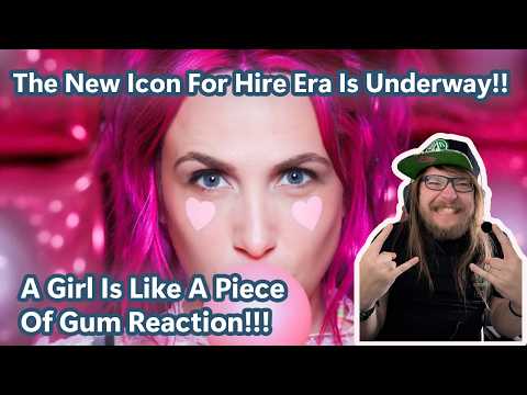 Are Icon For Hire Giving Us Scripted 2.0?! - A Girl Is LIke A Piece Of Gum Reaction!!!