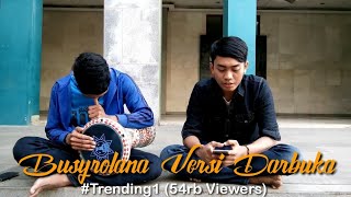 #trending1 Busyrolana Versi Baru ft Haryanto & Hadza Fadhli