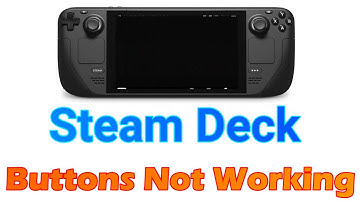 How to fix Steam Deck Buttons Not Working with Controller