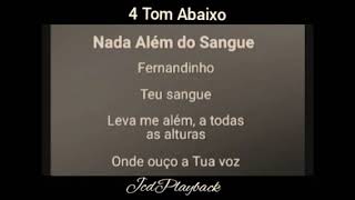 Video thumbnail of "Nada além do Sangue 4 Tom Abaixo 🎵 Play back 🎵 Fernandinho"