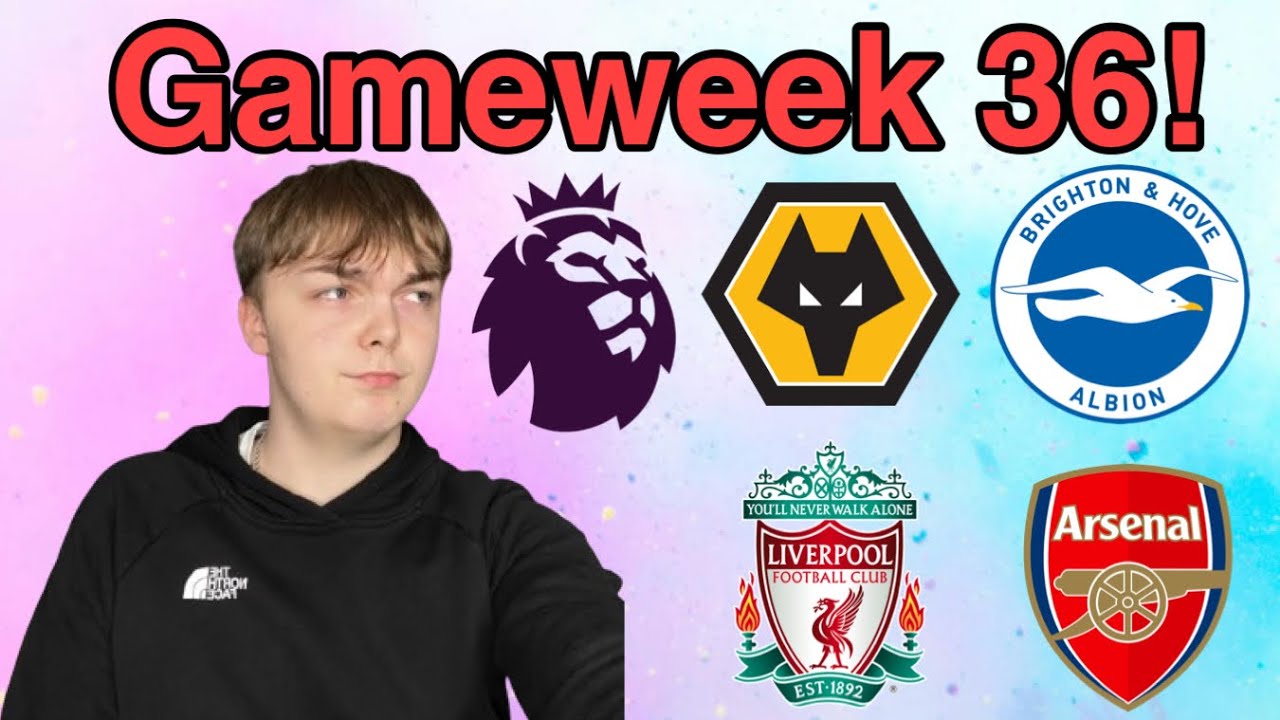 Premier League Gameweek 36 Predictions!