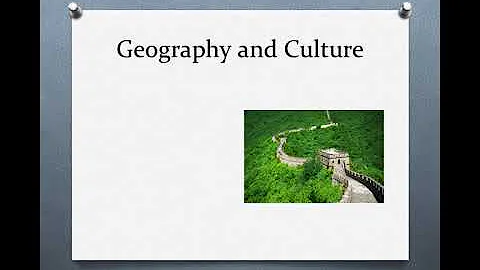 Geography Influences Culture Part II