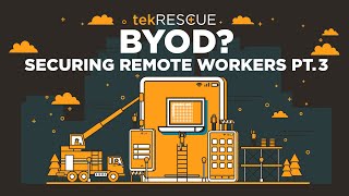 Securing Your Remote Workers Part 3: What About BYOD