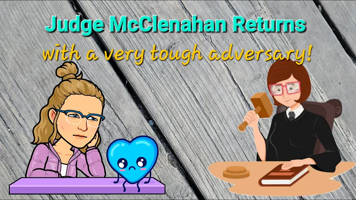 Judge McClenahan is Back! Tough Adversary