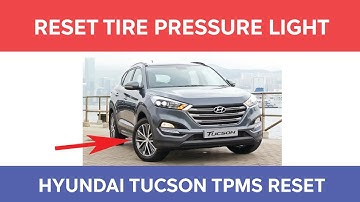 How to Reset Tire Pressure Light on the Hyundai Tucson – TPMS Sensor Reset