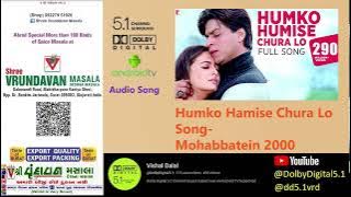 Humko Hamishe Chura Lo Audio Song - Mohabbatein 2000 1080p @DolbyDigital5.1