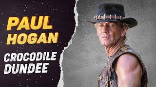 Crocodile Dundee | Where has Paul Hogan gone and what happened to him