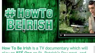 #HowToBeIrish On Paddy's Day 2012!