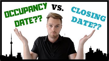 Occupancy Vs. Closing Date, What