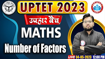UPTET 2023, UPTET Free Classes, Number of Factors Maths Class, उपहार बैच, UPTET Maths By Aakash Sir