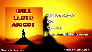 Will Lloyd McCoy - cVc | Suno | © 2025 [ran-dum] Entertainment