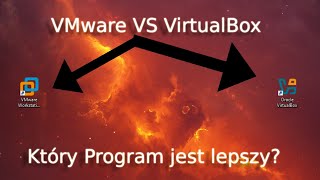 VMware VS VirtualBox!
