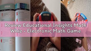 Review Educational Insights Math Whiz - Electronic Math Games, Addition, Subtraction, Division, and