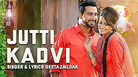 Jutti Kadvi ( FULL SONG ) Geeta Zailar | New Punjabi Song