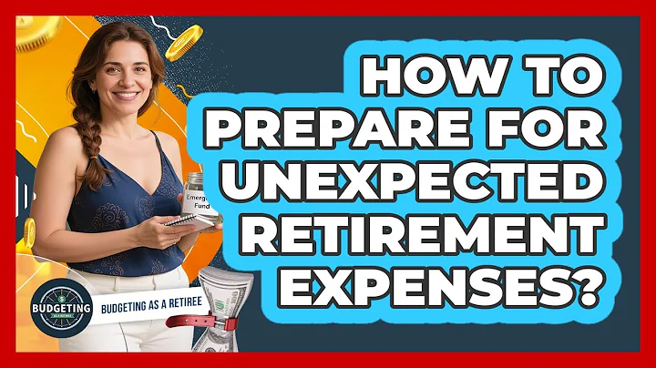 How to Prepare for Unexpected Retirement Expenses?