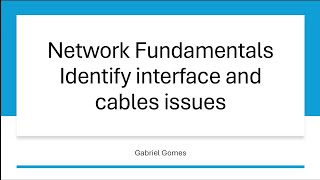 1.4 Network Fundamentals - Identify interface and cable issues