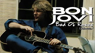 Video thumbnail of "Bon Jovi | Bed Of Roses | Acoustic Version"