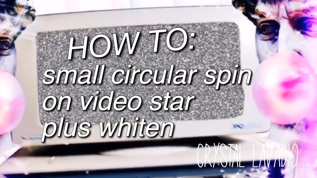 small circular shake + whiten on videostar || crystal lavadio 🍒🌙 - YouTube